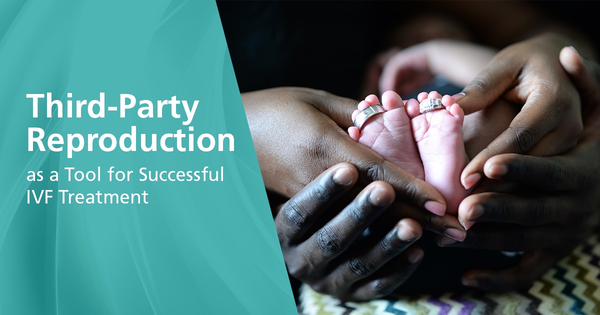 Third-Party Reproduction as a Tool for Successful IVF Treatment