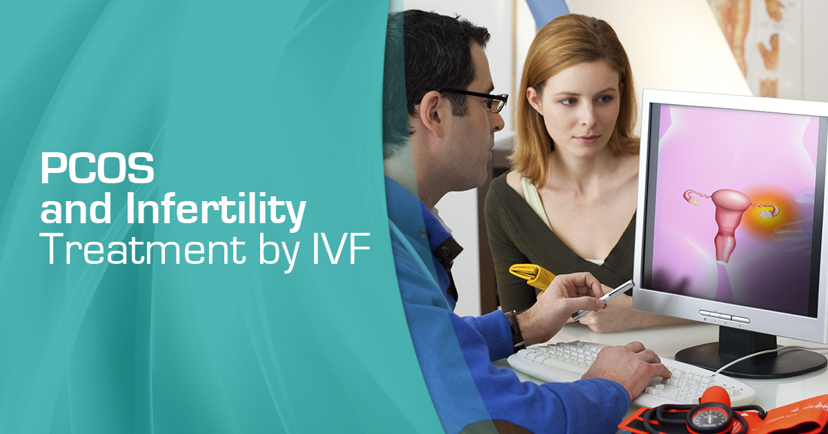 PCOS and Infertility Treatment by IVF