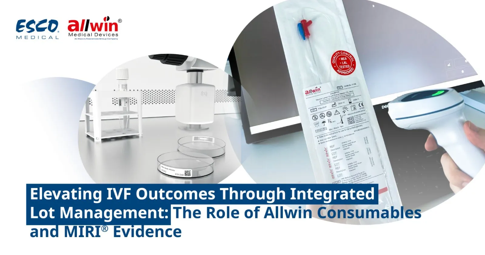 Elevating IVF Outcomes Through Integrated Lot Management: The Role of Allwin Consumables and MIRI® Evidence